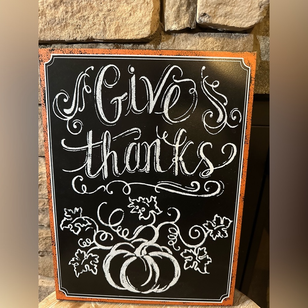 Give Thanks Home Decor Sign Brand New             Size 10.5 X 14 Inches